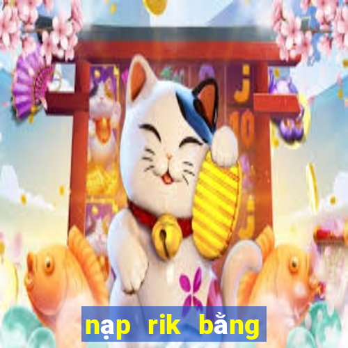 nạp rik bằng sms viettel