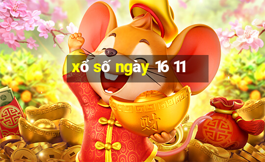 xổ số ngày 16 11