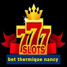 bet thermique nancy