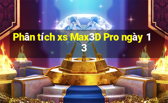 Phân tích xs Max3D Pro ngày 13