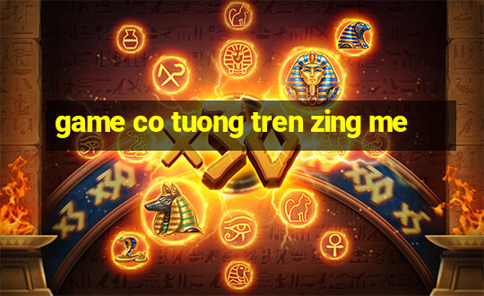 game co tuong tren zing me