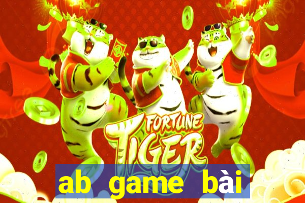 ab game bài giải trí