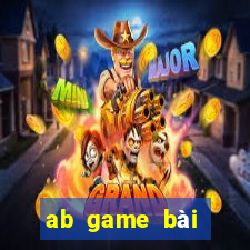 ab game bài giải trí