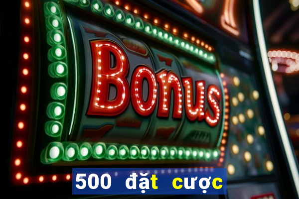 500 đặt cược màu Đăng nhập