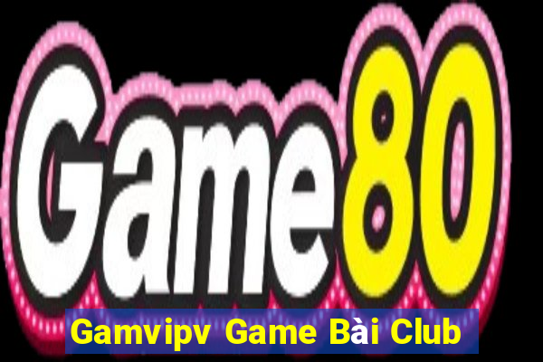 Gamvipv Game Bài Club