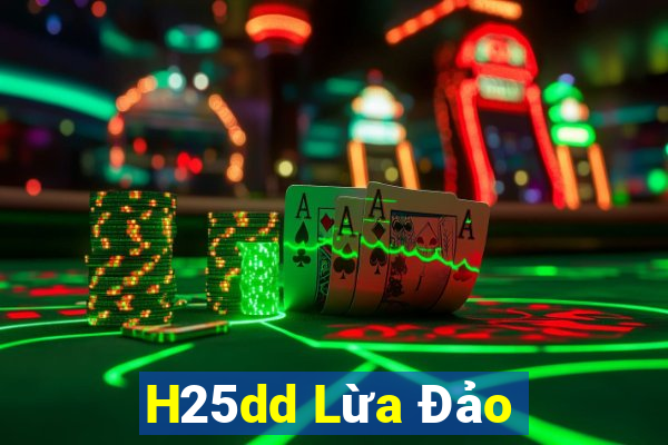 H25dd Lừa Đảo