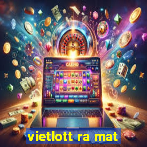 vietlott ra mat