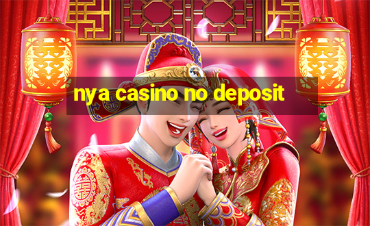 nya casino no deposit