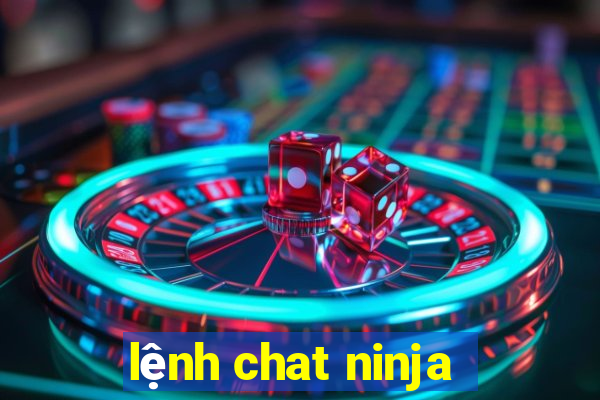 lệnh chat ninja