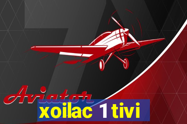 xoilac 1 tivi