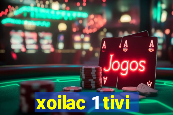 xoilac 1 tivi