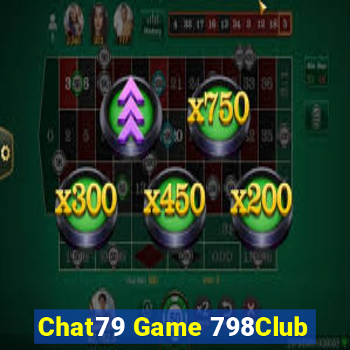 Chat79 Game 798Club