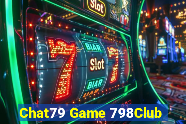 Chat79 Game 798Club