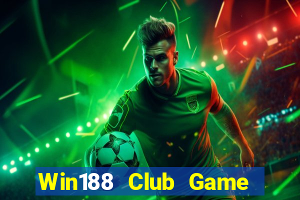 Win188 Club Game Bài Slot Đổi Thưởng