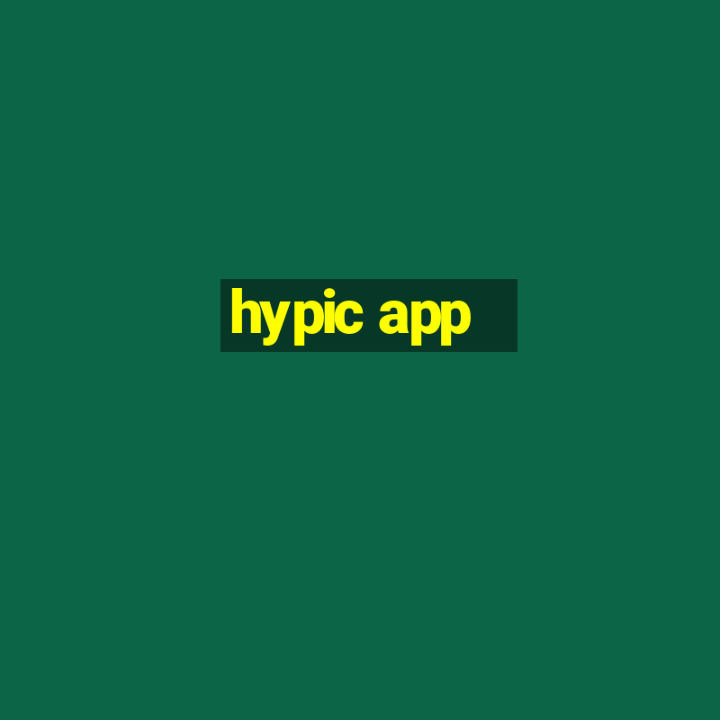 hypic app