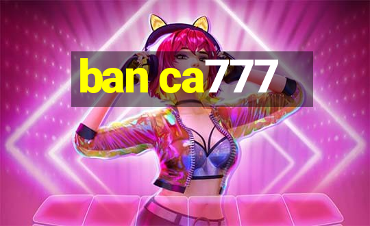 ban ca777