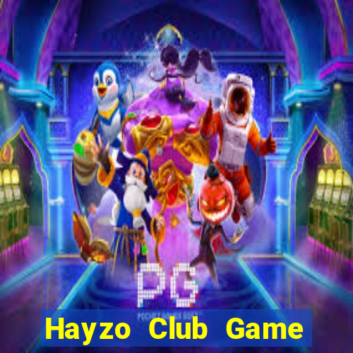 Hayzo Club Game Bài Khuyến Mãi