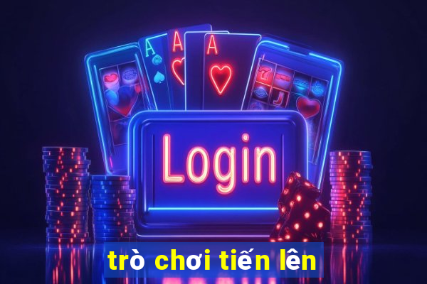 trò chơi tiến lên