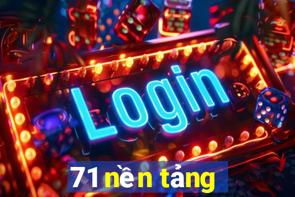 71 nền tảng