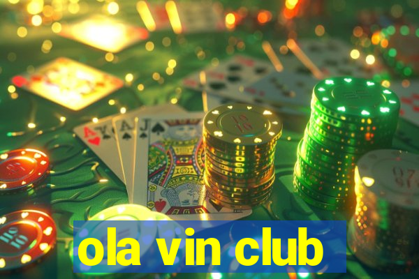 ola vin club