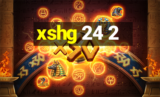 xshg 24 2