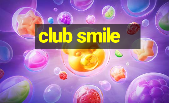 club smile