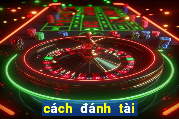 cách đánh tài xỉu gamvip