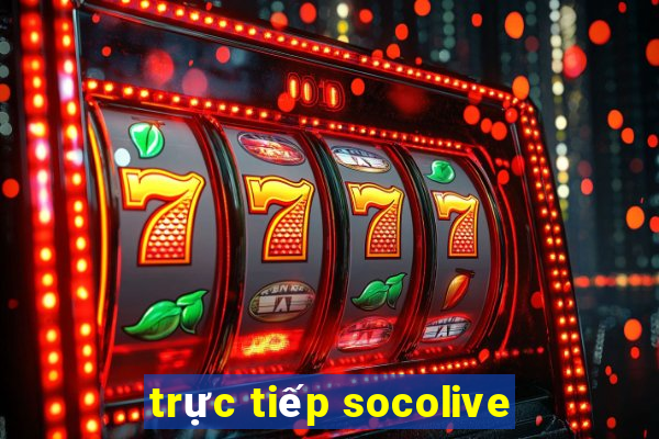 trực tiếp socolive