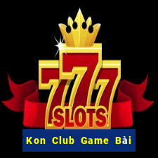 Kon Club Game Bài Đổi Thưởng Go88