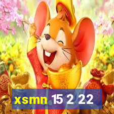 xsmn 15 2 22