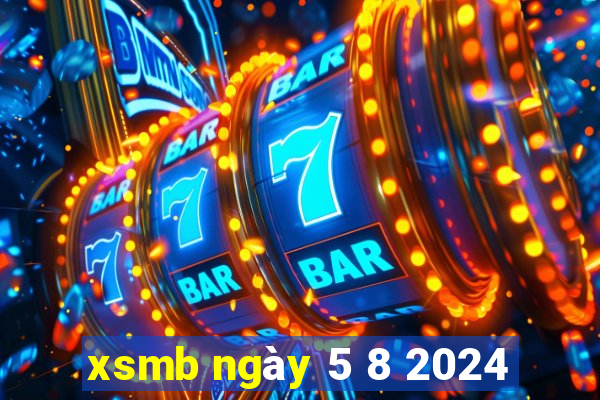 xsmb ngày 5 8 2024