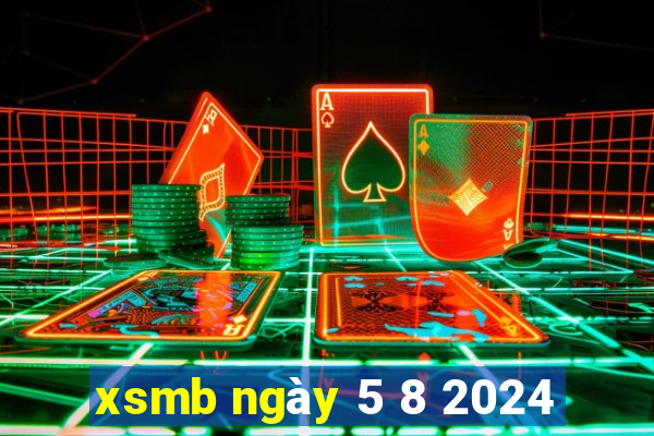 xsmb ngày 5 8 2024