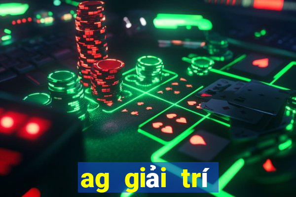 ag giải trí Platform Đăng nhập