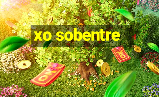 xo sobentre