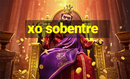 xo sobentre