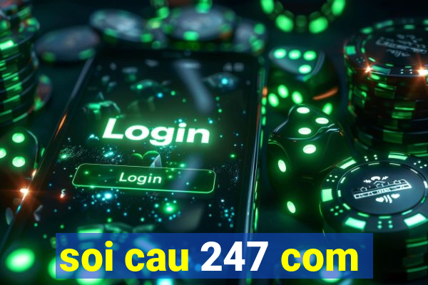 soi cau 247 com