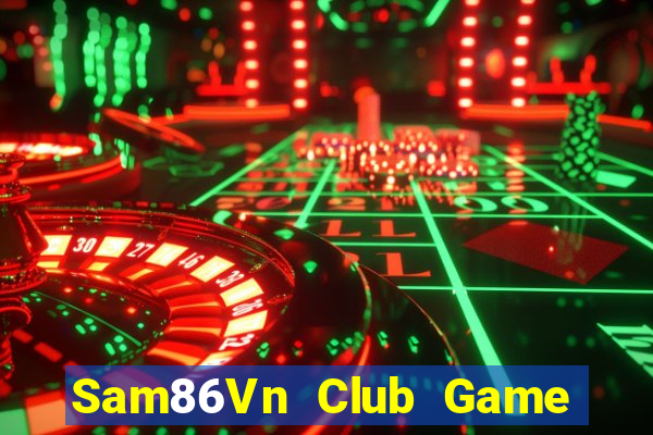 Sam86Vn Club Game Bài 365