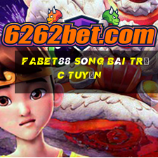 fabet88 sòng bài trực tuyến