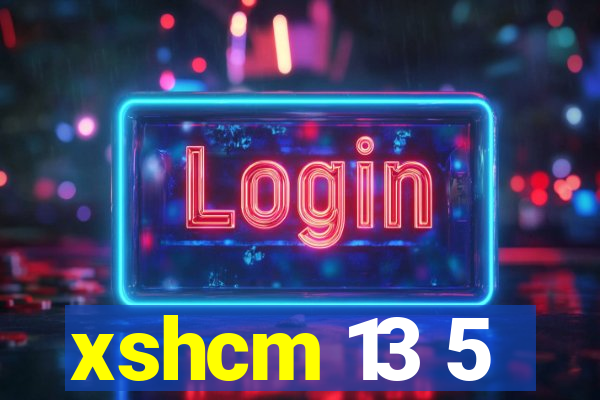 xshcm 13 5