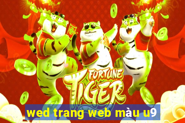 wed trang web màu u9