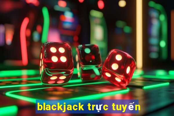 blackjack trực tuyến