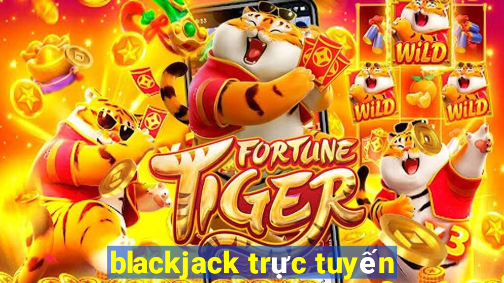 blackjack trực tuyến