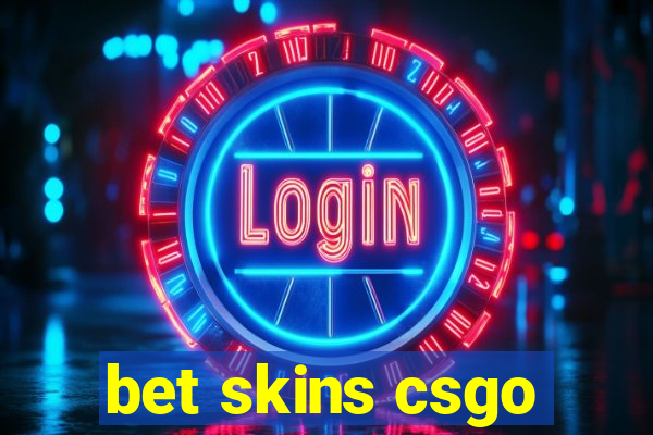 bet skins csgo