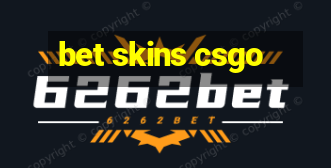 bet skins csgo