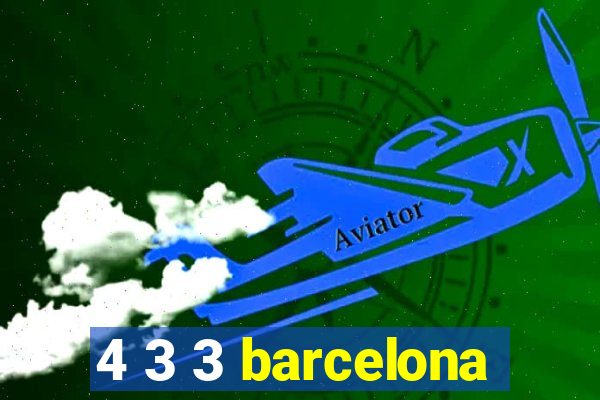 4 3 3 barcelona