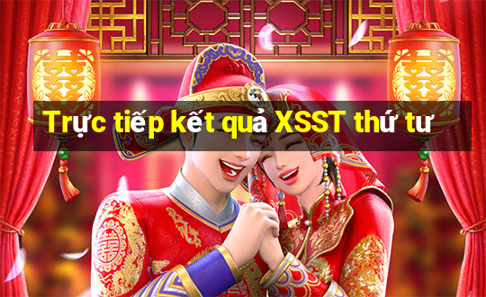 Trực tiếp kết quả XSST thứ tư