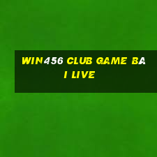 Win456 Club Game Bài Live