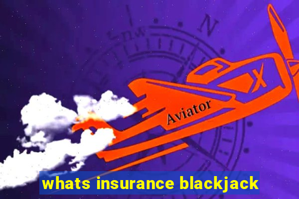 whats insurance blackjack