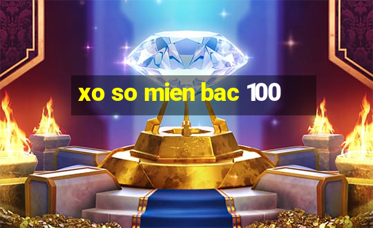 xo so mien bac 100