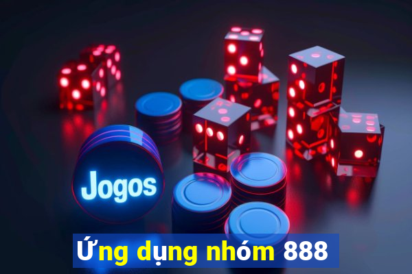 Ứng dụng nhóm 888